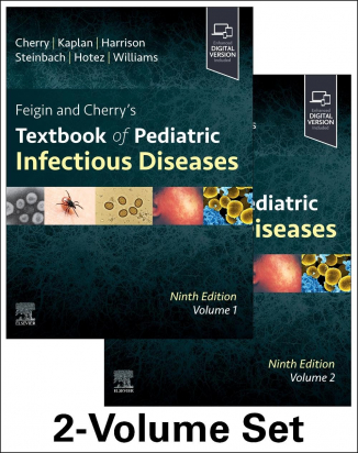 Feigin and Cherry's Textbook of Pediatric Infectious Diseases, 9th Edition