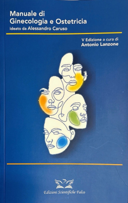 Manuale di Ginecologia ed Ostetricia - Volume 1 - Ginecologia