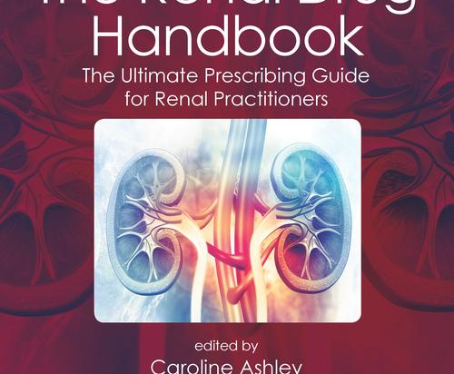 The Renal Drug Handbook: The Ultimate Prescribing Guide for Renal Practitioners, 5th Edition