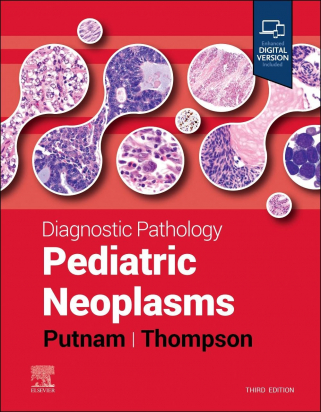 Diagnostic Pathology: Pediatric Neoplasms, 3rd Edition