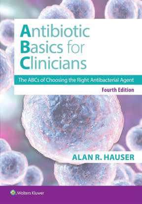 Antibiotic Basics for Clinicians, 4e