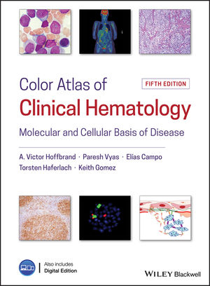 Color Atlas of Clinical Hematology: Molecular and Cellular Basis of Disease, 5th Edition