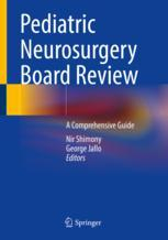 Pediatric Neurosurgery Board Review