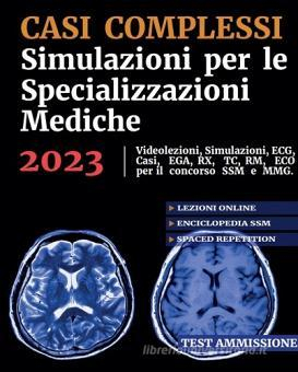 Casi Complessi per Materia per le Specializzazione Mediche 2023