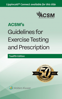 ACSM's Guidelines for Exercise Testing and Prescription Twelfth edition