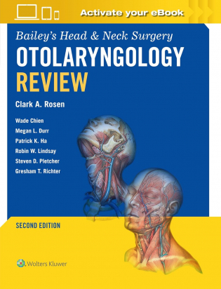 Bailey's Head & Neck Surgery Otolaryngology Review, Second edition
