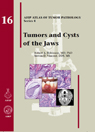 AFIP 4  Fasc. 16  Tumors and Cysts of the Jaws