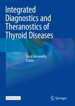 Integrated Diagnostics and Theranostics of Thyroid Diseases