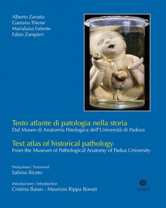 Testo Atlante di Patologia nella Storia Dal Museo di Anatomia Patologica dell’Università di Padova