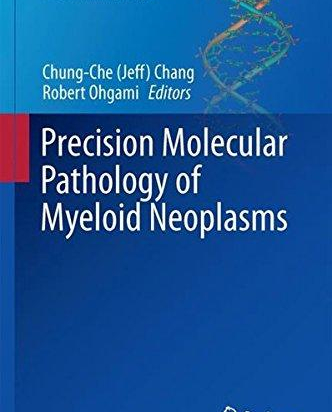 Precision Molecular Pathology of Myeloid Neoplasms