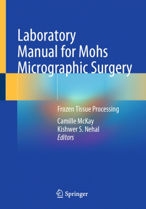 Laboratory Manual for Mohs Micrographic Surgery