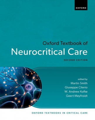 Oxford Textbook of Neurocritical Care -  Second Edition