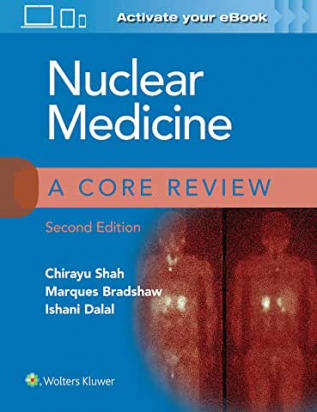 Nuclear Medicine: A Core Review Second edition