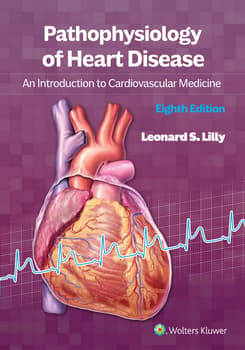 Pathophysiology of Heart Disease, 8th Edition