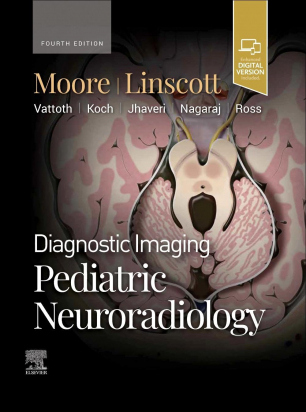 Diagnostic Imaging: Pediatric Neuroradiology, 4th Edition