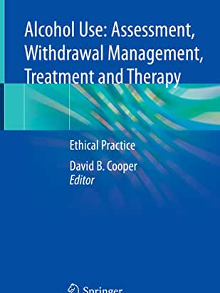 Alcohol Use: Assessment, Withdrawal Management, Treatment and Therapy