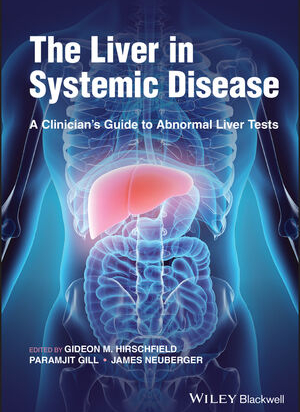 The Liver in Systemic Disease: A Clinician's Guide to Abnormal Liver Tests