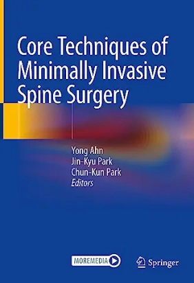 Core Techniques of Minimally Invasive Spine Surgery