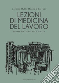 Lezioni di Medicina del Lavoro - Nuova Edizione Aggiornata