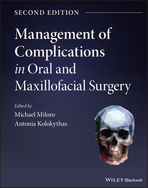 Management of Complications in Oral and Maxillofacial Surgery, 2nd Edition