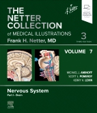 The Netter Collection of Medical Illustrations: Nervous System, Volume 7, Part I - Brain, 3rd Edition