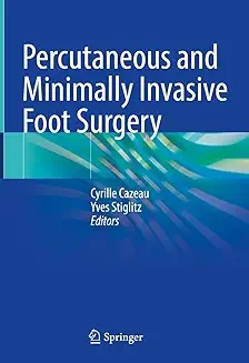 Percutaneous and Minimally Invasive Foot Surgery