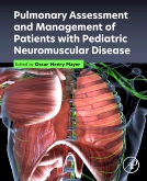 Pulmonary Assessment and Management of Patients with Pediatric Neuromuscular Disease