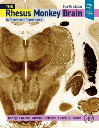 The Rhesus Monkey Brain in Stereotaxic Coordinates 4th Edition