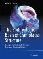 The Embryologic Basis of Craniofacial Structure