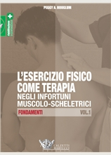 L'esercizio fisico come terapia negli infortuni muscolo-scheletrici. Vol. 1 