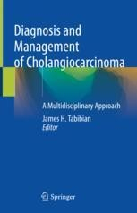 Diagnosis and Management of Cholangiocarcinoma