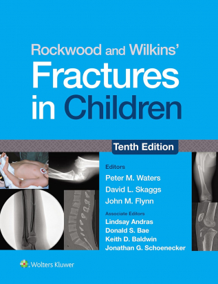 Rockwood and Wilkins' Fractures in Children, Tenth edition