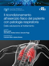 Il ricondizionamento all'esercizio fisico del paziente con patologia respiratoria