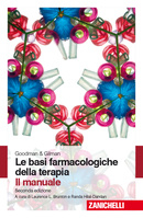 Goodman &amp; Gilman Le basi farmacologiche della Terapia. Il Manuale