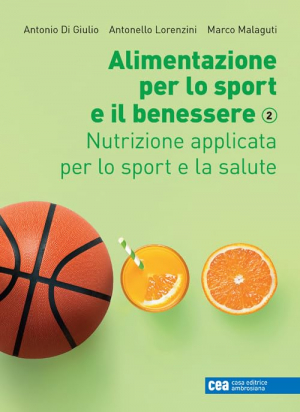 Alimentazione per lo sport e il benessere - volume 2