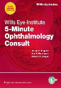 Wills Eye Institute 5-Minute Ophthalmology Consult