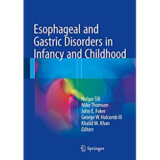 Esophageal and Gastric Disorders in Infancy and Childhood