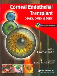 Corneal Endothelial Transplant DSEAK, DMEK and DLEK 