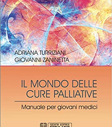 Il mondo delle cure palliative. Manuale per giovani medici