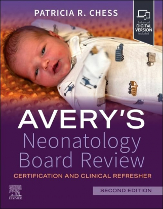 Avery's Neonatology Board Review, 2nd Edition