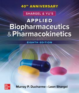 Shargel and Yu's Applied Biopharmaceutics & Pharmacokinetics, 8th Edition