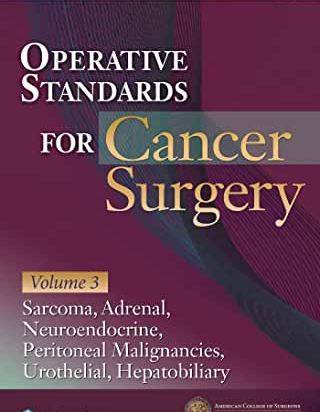 Operative Standards for Cancer Surgery: Volume III