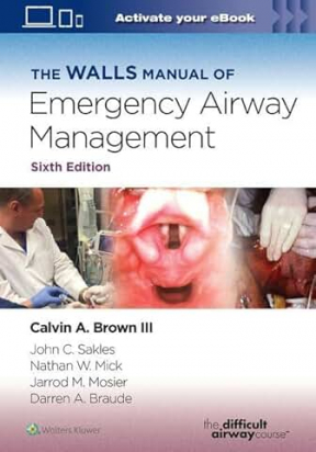 The Walls Manual of Emergency Airway Management Sixth edition