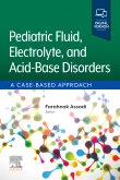 Pediatric Fluid, Electrolyte, and Acid-Base Disorders